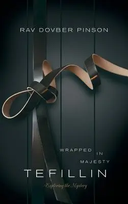Tefillin: Înfășurat în maiestate - Tefillin: Wrapped in Majesty