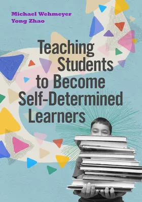 Predarea elevilor pentru a deveni învățători autodeterminați - Teaching Students to Become Self-Determined Learners