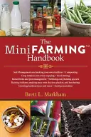 Manualul de mini-agricultură - The Mini Farming Handbook