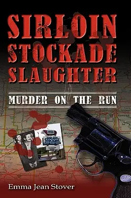 Sirloin Stockade Slaughter: Crimă pe fugă - Sirloin Stockade Slaughter: Murder on the Run