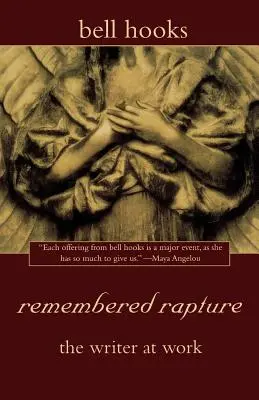 Remembered Rapture: Scriitorul la lucru - Remembered Rapture: The Writer at Work
