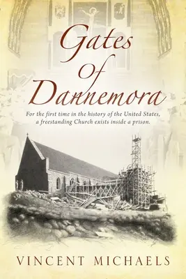 Porțile din Dannemora: Pentru prima dată în istoria Statelor Unite, o biserică de sine stătătoare există în interiorul unei închisori. - Gates of Dannemora: For the first time in the history of the United States, a freestanding Church exists inside a prison.