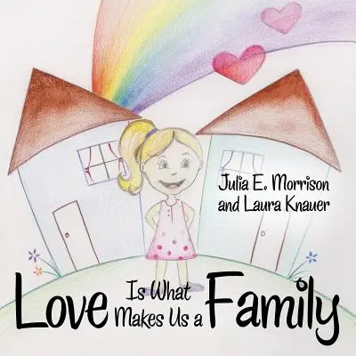 Dragostea este ceea ce ne face o familie - Love is What Makes Us a Family