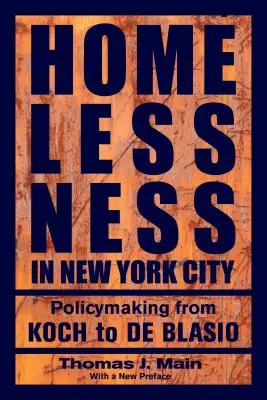 Fără adăpost în orașul New York: Elaborarea politicilor de la Koch la de Blasio - Homelessness in New York City: Policymaking from Koch to de Blasio