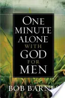 Un minut singur cu Dumnezeu pentru bărbați - One Minute Alone with God for Men