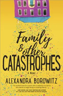 Familia și alte catastrofe - Family and Other Catastrophes