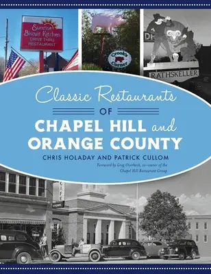 Restaurante clasice din Chapel Hill și Orange County - Classic Restaurants of Chapel Hill and Orange County