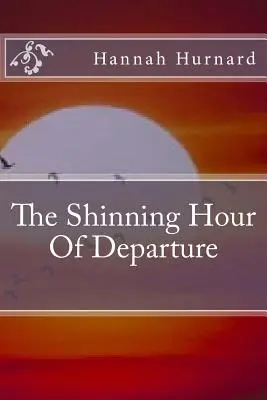 Ora strălucitoare a plecării - The Shinning Hour Of Departure