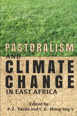 Pastoralismul și schimbările climatice în Africa de Est - Pastoralism and Climate Change in East Africa