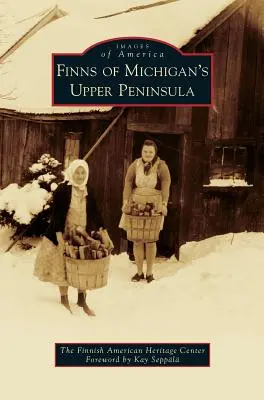 Finlandezii din Peninsula Superioară a statului Michigan - Finns of Michigan's Upper Peninsula