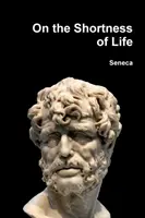Despre scurtimea vieții - On the Shortness of Life