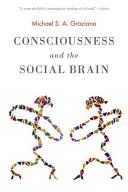 Conștiința și creierul social - Consciousness and the Social Brain