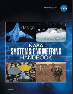 Manual de inginerie a sistemelor NASA: NASA/SP-2016-6105 Rev2 - Versiune color - NASA Systems Engineering Handbook: NASA/SP-2016-6105 Rev2 - Full Color Version
