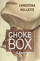 Choke Box: un Fem-Noir - Choke Box: a Fem-Noir