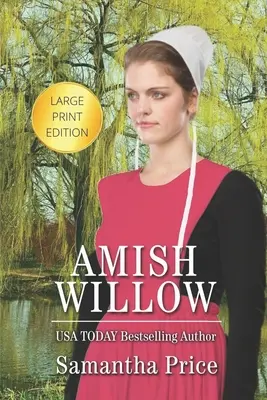 Amish Willow LARGE PRINT: roman Amish - Amish Willow LARGE PRINT: Amish Romance
