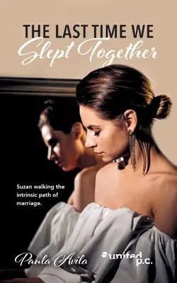 Ultima dată când am dormit împreună - The Last Time We Slept Together