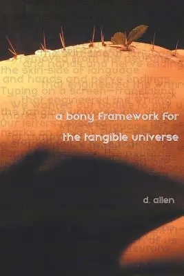 Un cadru osos pentru universul tangibil - A Bony Framework for the Tangible Universe