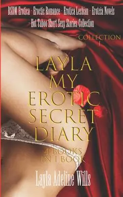 BSDM Erotica, Eroctic Romance, Erotica Lesbian, Erotcia Novels - Hot Taboo Short Sexy Stories Collection -: Layla Jurnalul meu secret erotic ( 4 cărți în - BSDM Erotica, Eroctic Romance, Erotica Lesbian, Erotcia Novels - Hot Taboo Short Sexy Stories Collection -: Layla My Erotic Secret Diary ( 4 books in