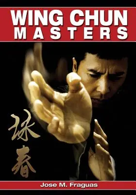 Maeștrii Wing Chun - Wing Chun Masters