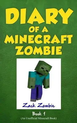 Jurnalul unui zombi Minecraft, Cartea 1: O sperietură de o provocare - Diary of a Minecraft Zombie Book 1: A Scare of a Dare