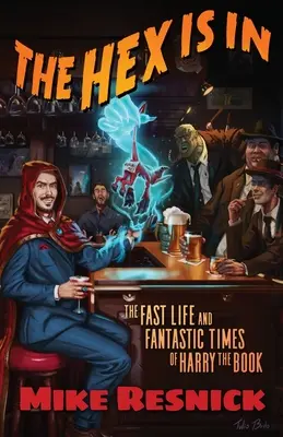 The Hex Is In: Viața rapidă și vremurile fantastice ale lui Harry Cartea - The Hex Is In: The Fast Life and Fantastic Times of Harry the Book