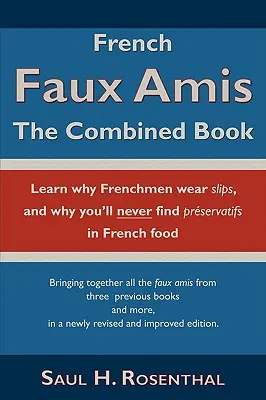 French Faux Amis: Cartea combinată - French Faux Amis: The Combined Book