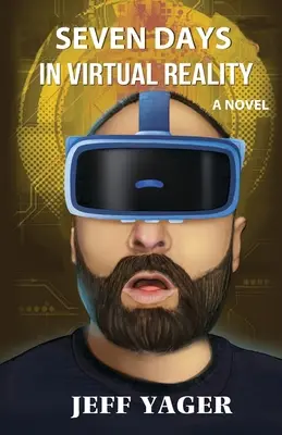 Șapte zile în realitatea virtuală - Seven Days in Virtual Reality