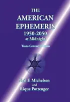 The American Ephemeris 1950-2050 la miezul nopții - The American Ephemeris 1950-2050 at Midnight