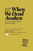 Când noi, morții, ne trezim - When We Dead Awaken