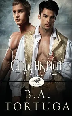 Calling His Bluff: Un roman Club Raven - Calling His Bluff: A Club Raven Novel