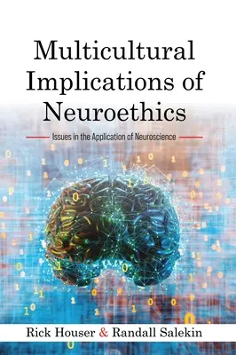 Implicațiile multiculturale ale neuroeticii: Probleme în aplicarea neuroștiințelor - Multicultural Implications of Neuroethics: Issues in the Application of Neuroscience