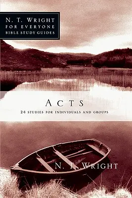 Fapte: 24 Studii pentru indivizi și grupuri - Acts: 24 Studies for Individuals and Groups