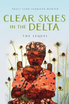 Cer senin în Deltă: Continuarea - Clear Skies in the Delta: The Sequel