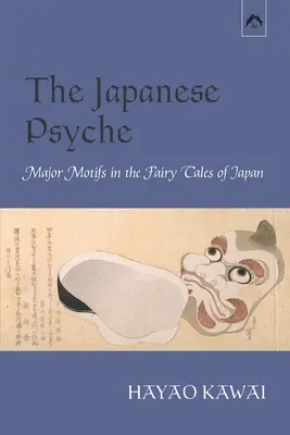 Psihicul japonez: Motive majore în basmele din Japonia - The Japanese Psyche: Major Motifs in the Fairy Tales of Japan