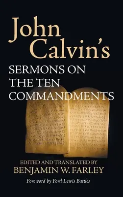 Predici ale lui John Calvin despre cele zece porunci - John Calvin's Sermons on the Ten Commandments