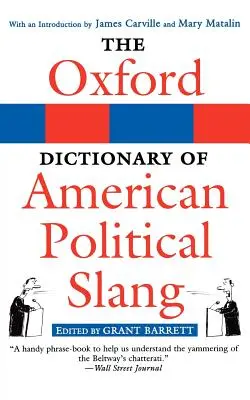 Dicționarul Oxford de argou politic american - The Oxford Dictionary of American Political Slang
