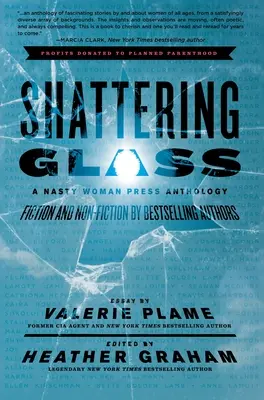 Shattering Glass: O antologie Nasty Woman Press - Shattering Glass: A Nasty Woman Press Anthology