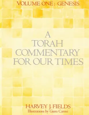 Comentariu al Torei pentru vremurile noastre: Volumul 1: Geneza - Torah Commentary for Our Times: Volume 1: Genesis