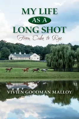 Viața mea ca o lovitură lungă: De la Cuba la Rye - My Life as a Long Shot: From Cuba to Rye
