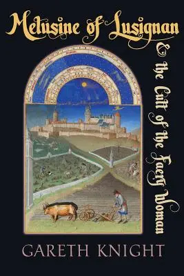 Melusine de Lusignan și cultul femeii zâne - Melusine of Lusignan and the Cult of the Faery Woman