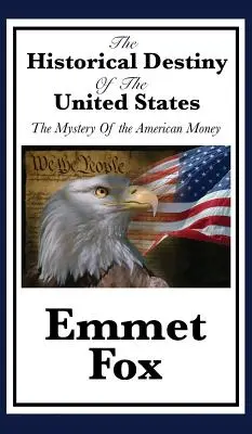 Destinul istoric al Statelor Unite - The Historical Destiny of the United States