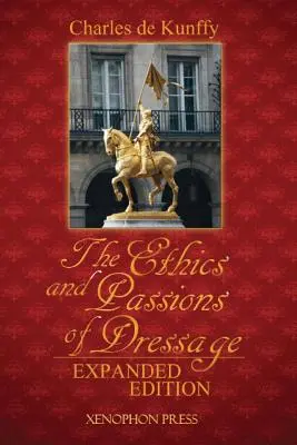 Etica și pasiunile dresajului - The Ethics and Passions of Dressage
