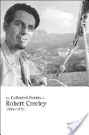 Colecția de poeme a lui Robert Creeley, 1945-1975 - The Collected Poems of Robert Creeley, 1945-1975
