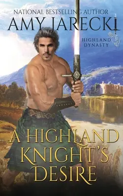 Dorința unui cavaler din Highland - A Highland Knight's Desire