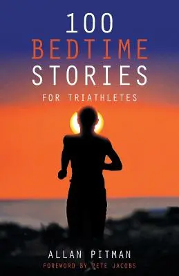100 de povești de culcare pentru triatleți - 100 Bedtime Stories for Triathletes