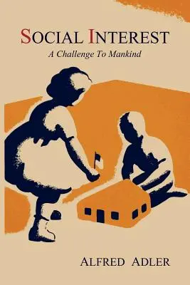Interesul social: O provocare pentru omenire - Social Interest: A Challenge to Mankind