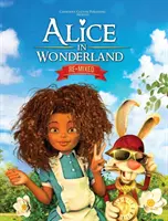 Alice în Țara Minunilor Remixed - Alice in Wonderland Remixed