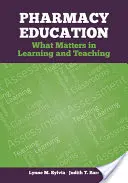 Educația în farmacie: Ce contează în învățare și predare - Pharmacy Education: What Matters in Learning and Teaching