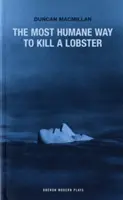 Cel mai uman mod de a ucide un homar - Most Humane Way to Kill a Lobster