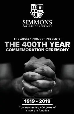 Proiectul Angela prezintă Ceremonia de comemorare a 400 de ani: 1619-2019: Comemorarea a 400 de ani de sclavie instituționalizată în America colonizată - The Angela Project Presents The 400th Year Commemoration Ceremony: 1619-2019: Commemorating 400 Years of Institutionalized Slavery in Colonized Americ